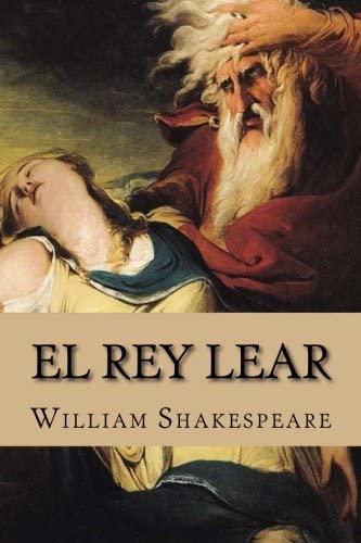 El Rey Lear (Spanish Edition)