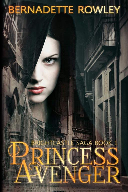 Princess Avenger: Brightcastle Saga Book 1