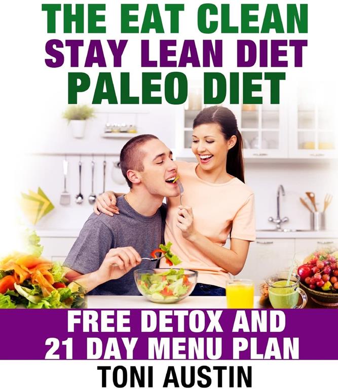 The Eat Clean Stay Lean Paleo Diet