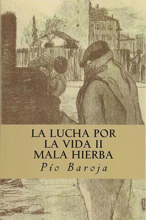 La Lucha por la Vida II; Mala Hierba (Spanish Edition)