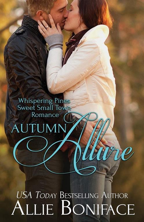 Autumn Allure (Whispering Pines Sweet Small Town Romance) (Volume 4)