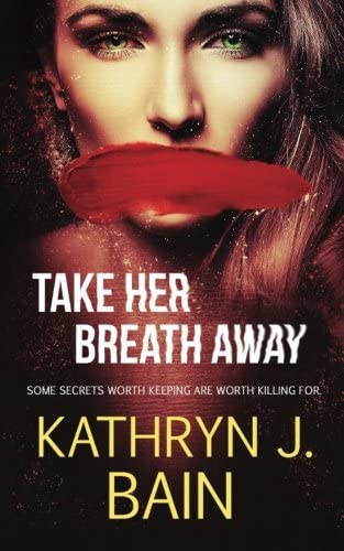 Take Her Breath Away (The Lincolnville Mystery Series)