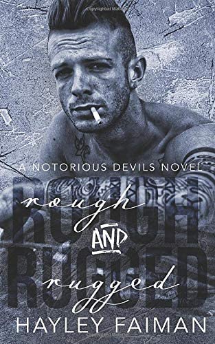 Rough &amp; Rugged (Notorious Devils) (Volume 3)