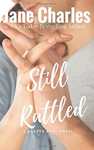 Still Rattled: The Baxter Boys #2 (The Baxter Boys ~ Rattled) (Volume 2)