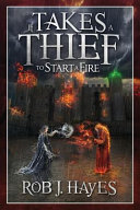 It Takes a Thief to Start a Fire (Volume 2)