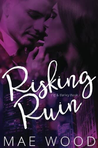 Risking Ruin (Pig &amp; Barley) (Volume 1)