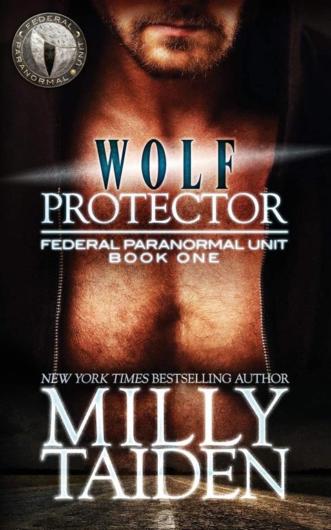 Wolf Protector (Federal Paranormal Unit) (Volume 1)