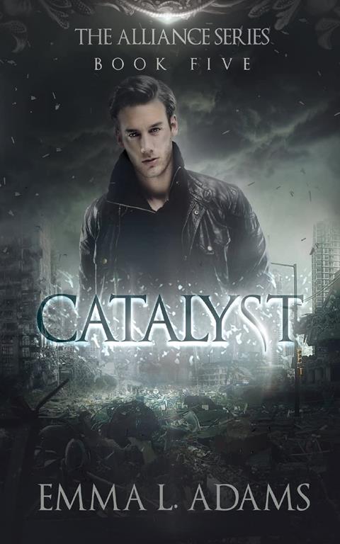 Catalyst (The Alliance Series) (Volume 5)