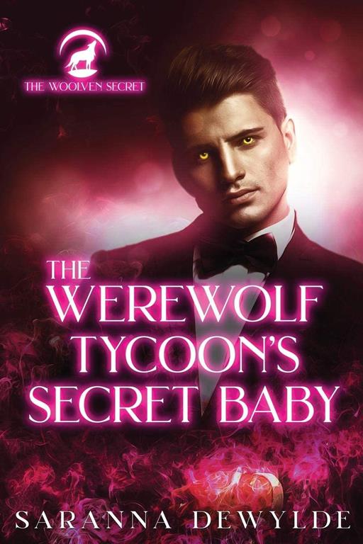 The Werewolf Tycoon's Secret Baby (The Woolven Secret) (Volume 2)