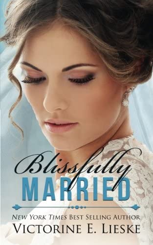 Blissfully Married (Married Series) (Volume 4)