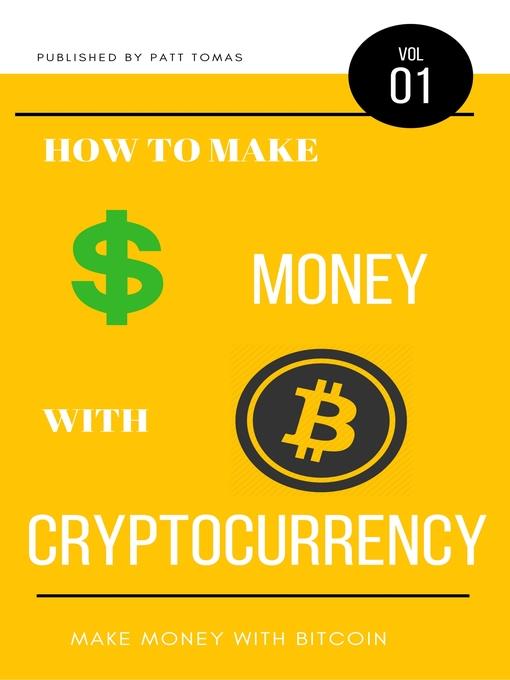 How to Make Money With Cryptocurrency