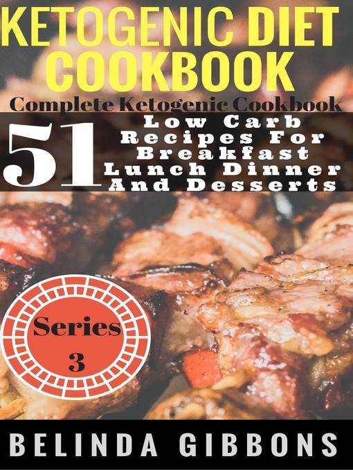 Ketogenic Diet Cookbook- 51 Complete Ketogenic Cookbook