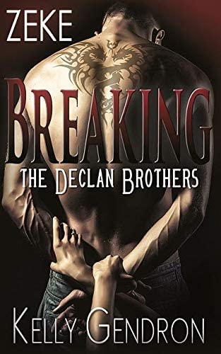 Zeke (Breaking the Declan Brothers, #3)