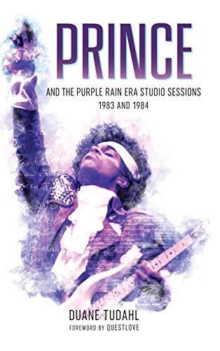 Prince And The Purple Rain Era Studio Sessions 1983-1984