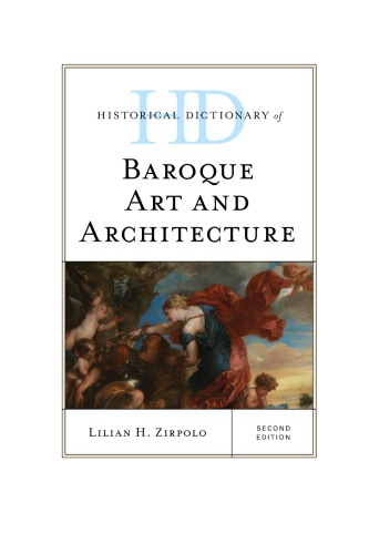 Historical Dictionary of Baroque Art and Architecture, Second Edition