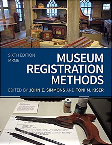 Museum Registration Methods, Sixth Edition