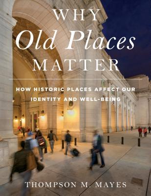 Why Old Places Matter