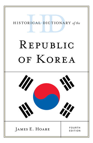 Historical Dictionary of the Republic of Korea, Fourth Edition