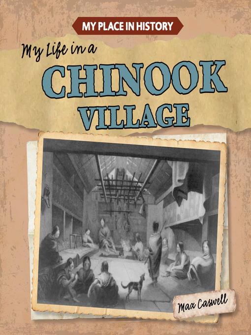 My Life in a Chinook Village