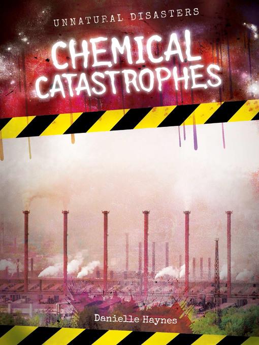 Chemical Catastrophes