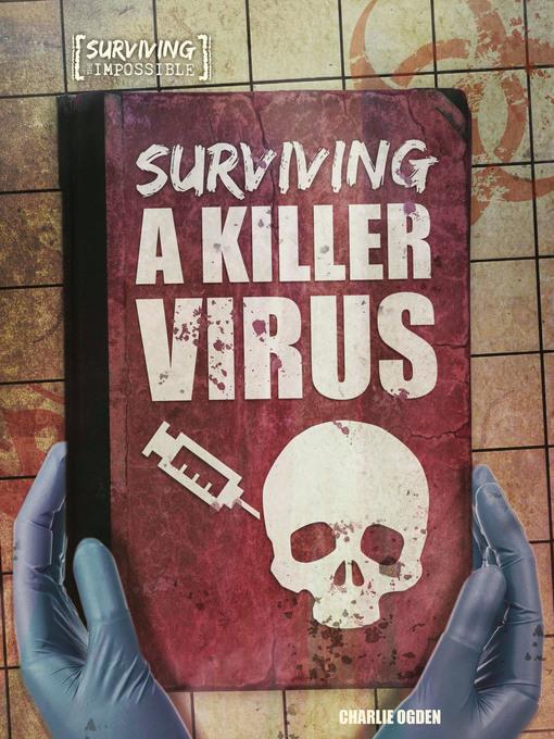 Surviving a Killer Virus