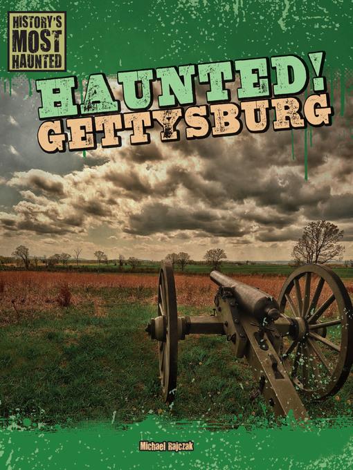 Haunted! Gettysburg