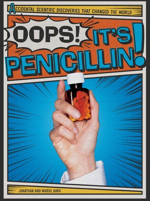 Oops! It's Penicillin!