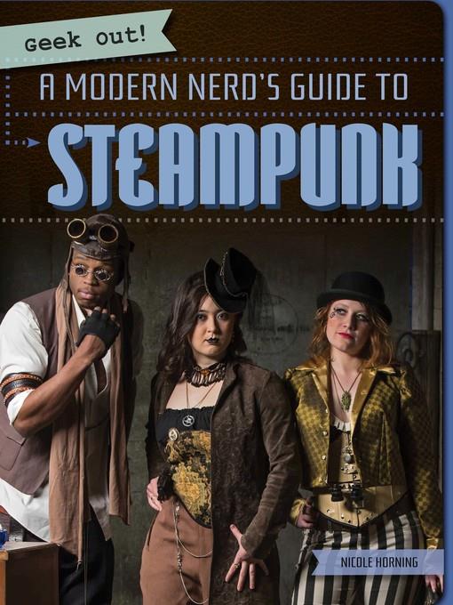 A Modern Nerd's Guide to Steampunk