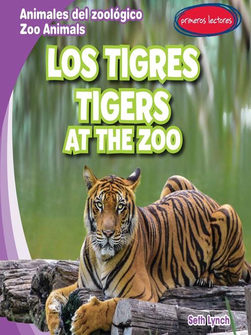 Los tigres / Tigers at the Zoo