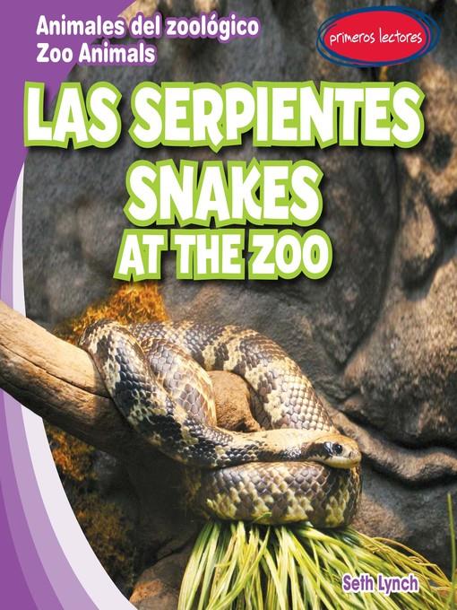 Las serpientes / Snakes at the Zoo