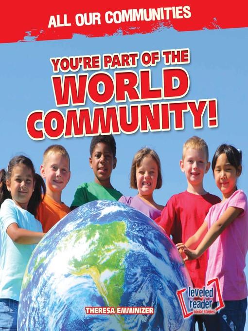 You're Part of the World Community!