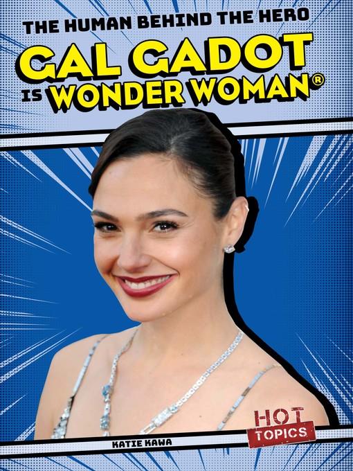 Gal Gadot Is Wonder Woman®