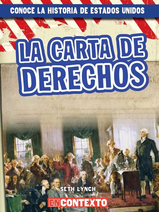 La Carta de Derechos (The Bill of Rights)