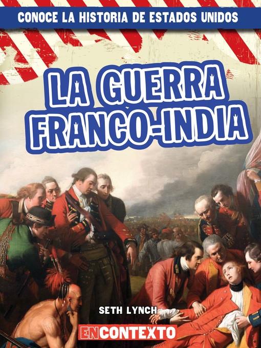 La guerra franco-india (The French and Indian War)