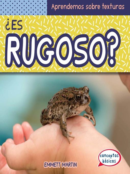 ¿Es rugoso? (What Is Bumpy?)