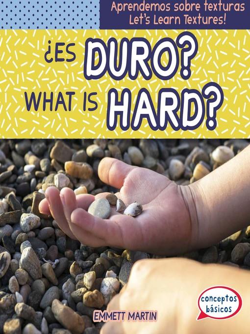 ¿Es duro? / What Is Hard?