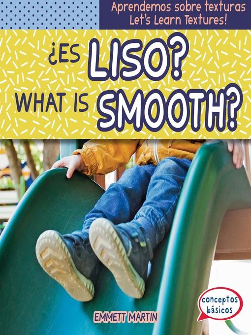 ¿Es liso? / What Is Smooth?