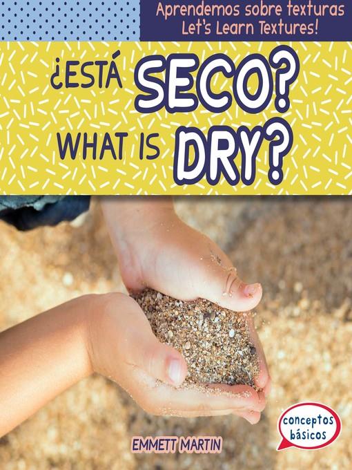 ¿Está seco? / What Is Dry?