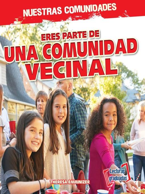 Eres parte de una comunidad vecinal (You're Part of a Neighborhood Community!)