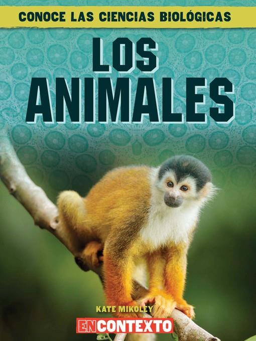 Los animales (What Are Animals?)