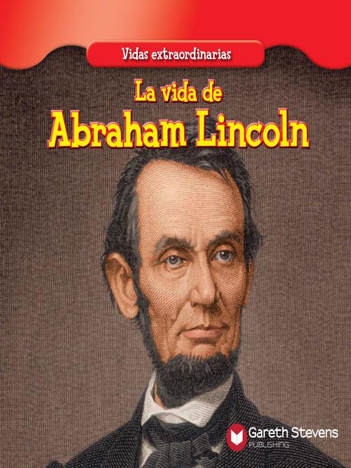 La vida de Abraham Lincoln (The Life of Abraham Lincoln)