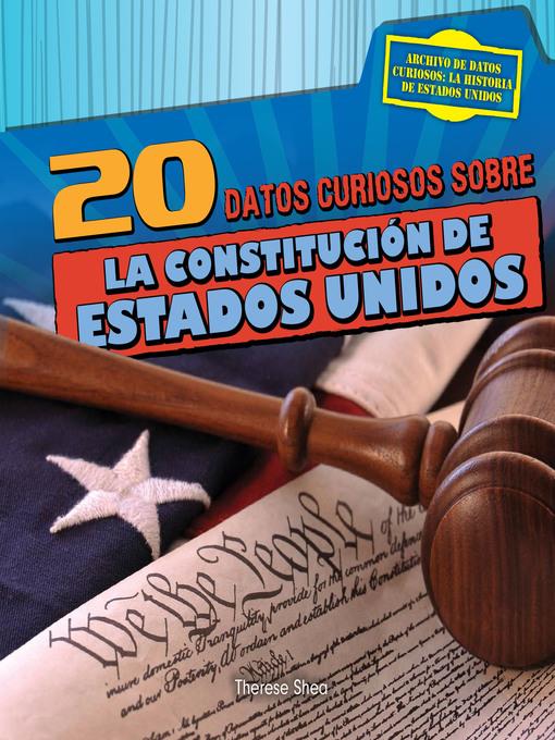 20 datos curiosos sobre la Constitución de Estados Unidos (20 Fun Facts About the U.S. Constitution)