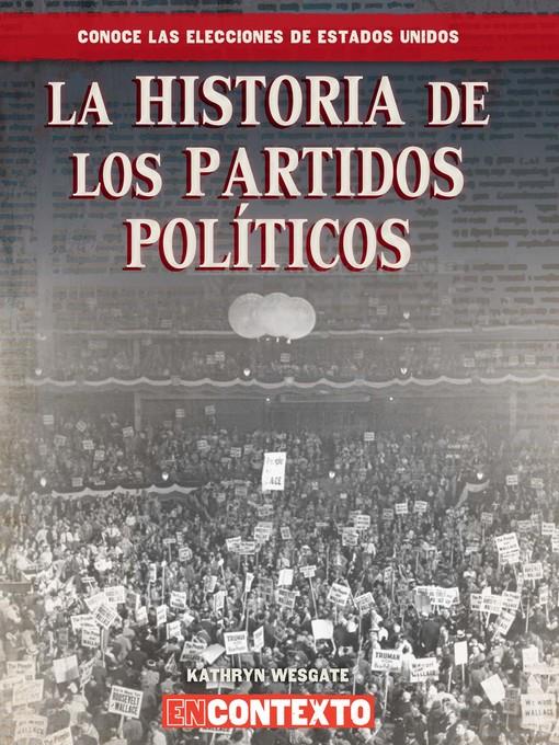 La historia de los partidos políticos