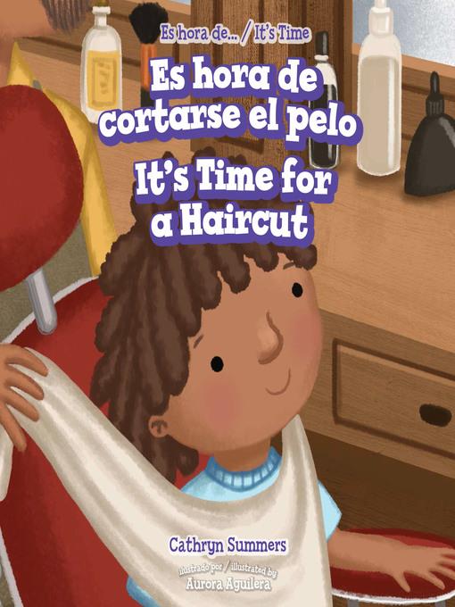Es hora de cortarse el pelo / It's Time for a Haircut