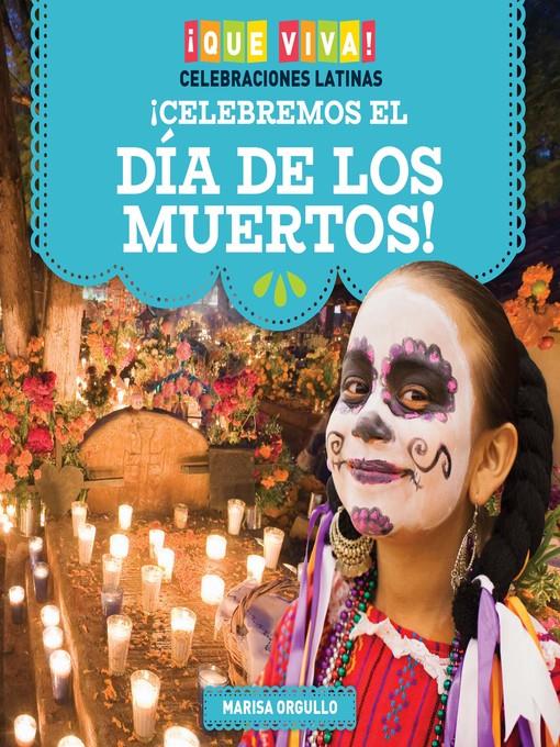 ¡Celebremos el Día de los Muertos! (Celebrating Day of the Dead!)