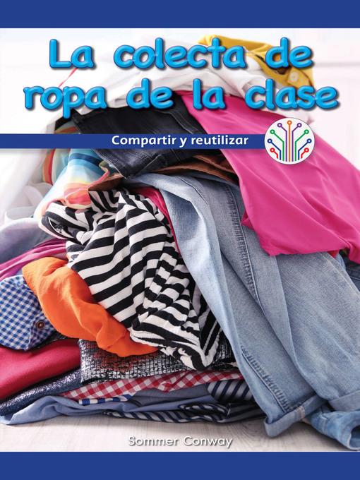 La colecta de ropa de la clase (Our Class Clothing Drive: Sharing and Reusing)