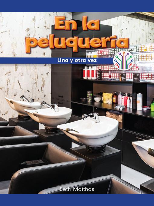 En la peluquería: Una y otra vez (At the Hair Salon: Over and Over Again)