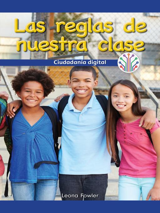 Las reglas de nuestra clase: Ciudadanía digital (Our Class Rules: Digital Citizenship)