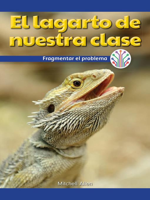 El lagarto de nuestra clase: Fragmentar el problema (Our Class Lizard: Breaking Down the Problem)