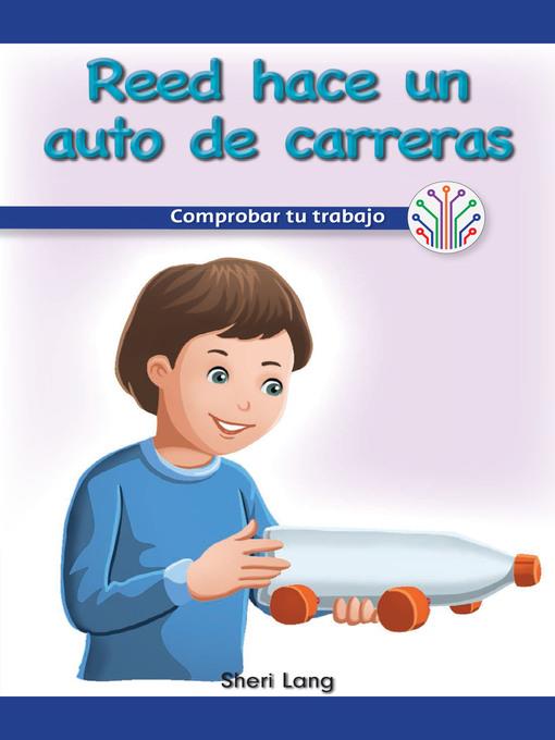Reed hace un auto de carreras: Comprobar tu trabajo (Reed Makes a Race Car: Checking Your Work)
